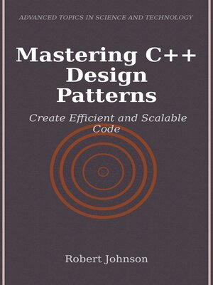 cover image of Mastering C++ Design Patterns